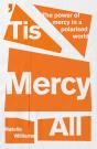 Tis Mercy All - Preview