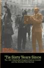 'Tis Sixty Years Since - Preview
