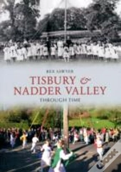 Tisbury & Nadder Valley Through Time