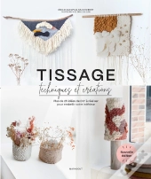 Tissage, Techniques Et Créations : Plus De 25 Idées De Diy À Réaliser Pour Embellir Votre Intérieur