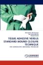 Tissue Adhesive Versus Standard Wound Closure Technique - Preview
