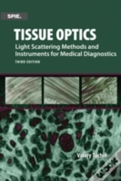Tissue Optics, Light Scattering Methods And Instruments For Medical Diagnosis