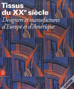 Capa do artigo Tissus Du Xx Siècle ; Designers Et Manufactures D'Europe Et D'Amérique
