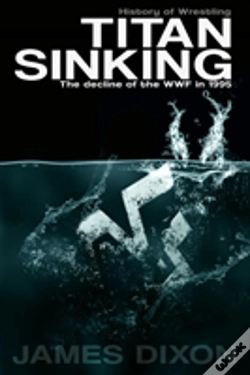 Capa do artigo Titan Sinking: The Decline Of The Wwf In