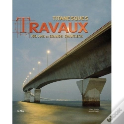 Capa do artigo Titanesques Travaux ; 150 Ans De Chantier Dans Le Monde