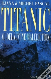 Titanic ; Au-Delà D'Une Malédiction