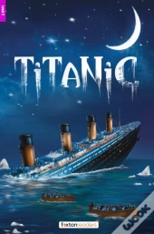 Titanic - Foxton Reader Level-2 (900 Headwords A2/B1) With Free Online Audio