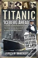 Titanic: 'Iceberg Ahead'