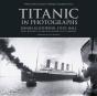 Titanic In Photographs - Preview