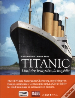 Capa do artigo Titanic, L'Aventure, Le Mystere, La Tragedie