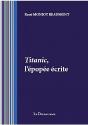 Titanic, L'Epopee Ecrite - Preview