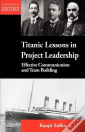 Titanic Lessons In Project Leadership