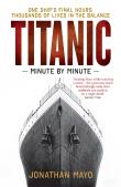 Titanic: Minute By Minute