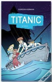 Titanic T.3 ; S.O.S.