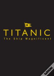 Titanic The Ship Magnificent - Slipcase