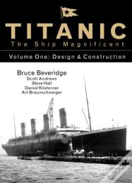 Titanic The Ship Magnificent - Volume One