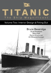 Titanic The Ship Magnificent - Volume Two
