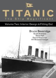 Titanic The Ship Magnificent - Volume Two