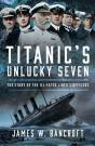 Titanic'S Unlucky Seven - Preview
