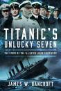 Titanic'S Unlucky Seven - Preview