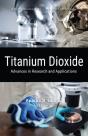 Titanium Dioxide: Advances In Research And Applications - Preview