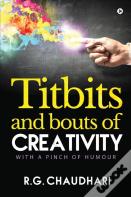 Titbits And Bouts Of Creativity