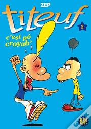 Titeuf 02 - C'Est Po Croyab' !