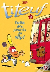 Capa do artigo Titeuf 12 - Tous Des Pourris Du Slip!