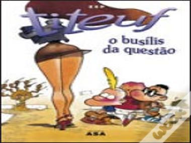 Titeuf - O Busílis da Questão