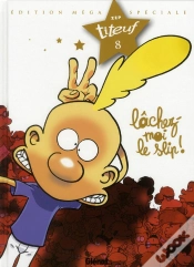Capa do artigo Titeuf T.8 ; Lâchez-Moi Le Slip !