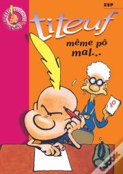Titeuf Tome 1 : Même Pô Mal...