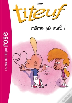 Capa do artigo Titeuf Tome 1 : Même Pô Mal !