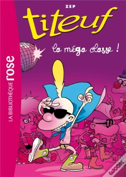 Capa do artigo Titeuf Tome 13 : La Méga Classe !