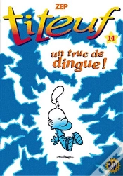 Capa do artigo Titeuf Tome 14 : Un Truc De Dingue !