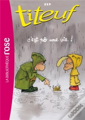 Titeuf Tome 3 : C'Est Pô Une Vie !