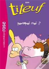 Titeuf Tome 5 : Pourquoi Moi ?