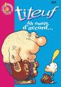 Titeuf Tome 9 : Ah Ouais, D'Accord... - Preview