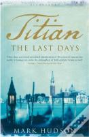 Titian: The Last Days