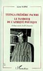 Titinga Frederic Pacere ; Le Tambour De L'Afrique Poetique - Preview
