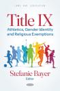 Title Ix: Athletics, Gender Identity And Religious Exemptions - Preview