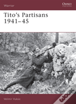 Tito'S Partisans 1941â€“45