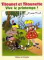 Titounet Et Titounette Tome 1 : Vive Le Printemps ! - Preview