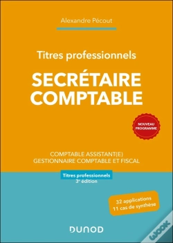 Capa do artigo Titres Professionnels - Secrétaire Comptable : Comptable Assistant(E), Gestionnaire Comptable Et Fiscal (3e Édition)