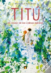 Capa do artigo Titu. El Verano De Las Colinas Infinitas