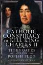 Titus Oates And The Popish Plot To Kill King Charles Ii - Preview