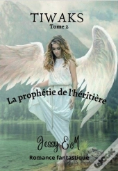 Tiwaks - T02 - La Prophetie De L'Heritiere - Tiwaks Tome 2