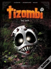 Capa do artigo Tizombi Tome 2 : Sang Famille