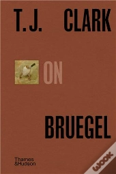 T.J. Clark On Bruegel