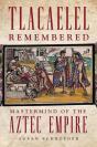 Tlacaelel Remembered - Preview