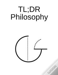 Tl;Dr Philosophy
